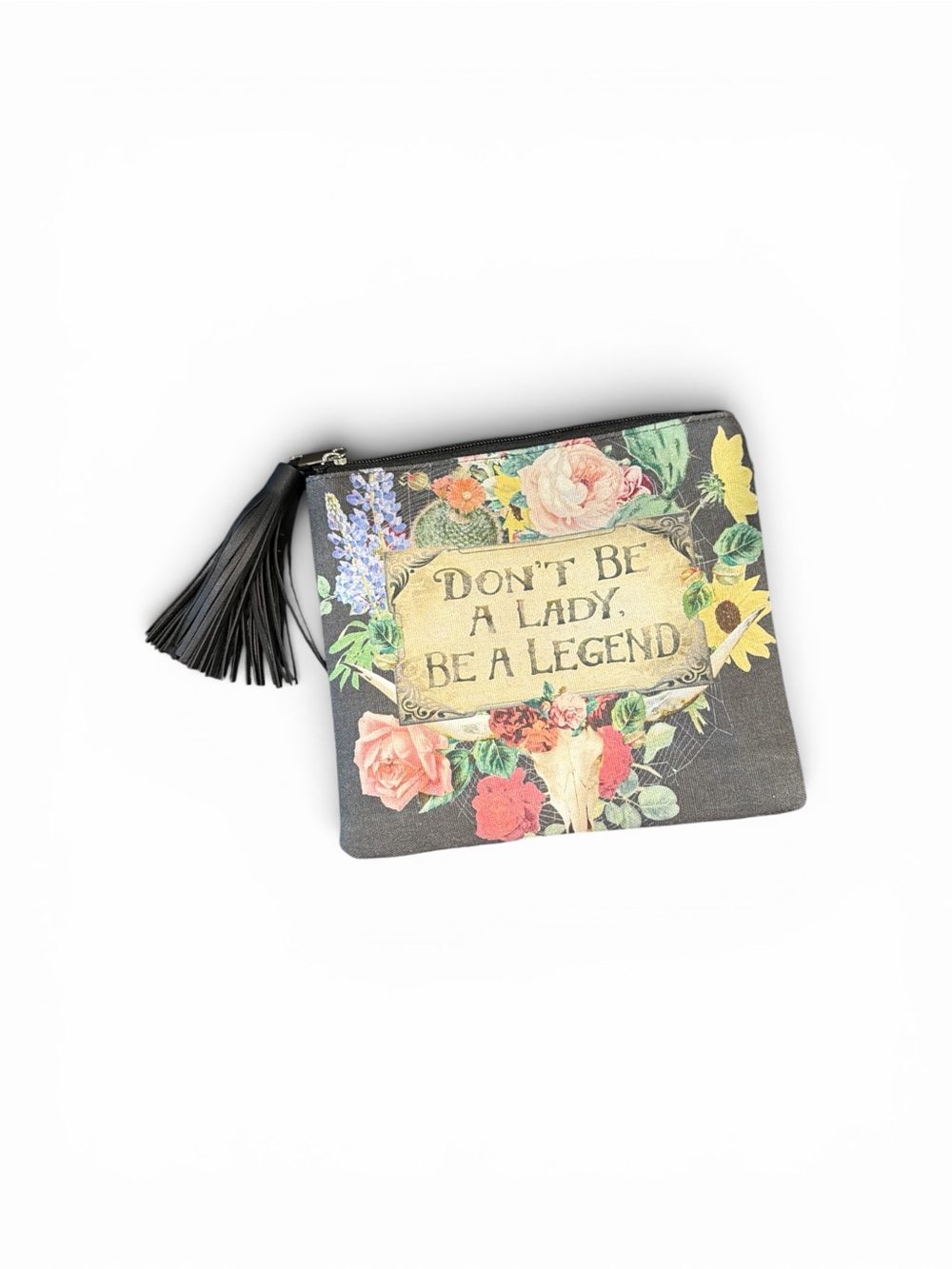 Floral Tassel Wristlet Pouch - "Don't Be A Lady, Be A Legend" 8.25” x 7.25”